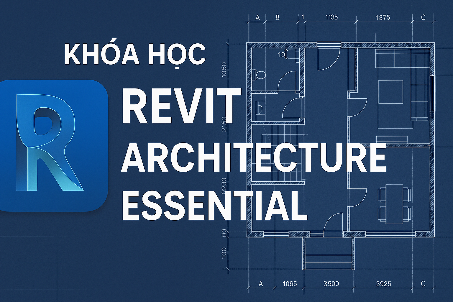 Khóa Học Revit Architecture Essentail cho người mới bắt đầu