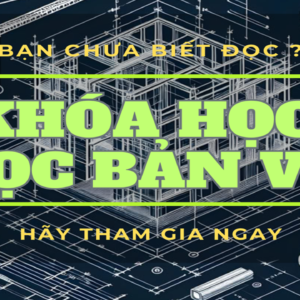 đọc bản vẽ xây dựng